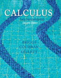 Calculus: Early Transcendentals Plus NEW MyMathLab with Pearson eText -- Access Card Package (2nd Edition) (Briggs/Cochran/Gillett Calculus 2e)