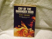 Cry of the Damaged Man