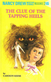 The Clue of the Tapping Heels (Nancy Drew Mystery Stories, No 16)