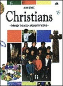 Christians: Through the Ages--Around the World (A Lion Factfinder)