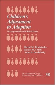 Children's Adjustment to Adoption : Developmental and Clinical Issues (Developmental Clinical Psychology and Psychiatry)