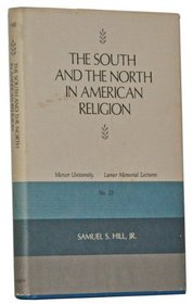 South and the North in American Religion (Mercer University Lamar memorial lectures ; no. 23)