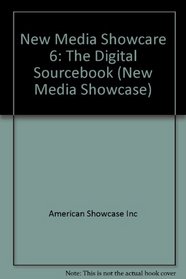 New Media Showcase 6: The Digital Sourcebook