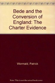 Bede and the Conversion of England: The Charter Evidence