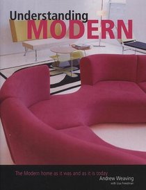 Understanding Modern: The Modern Home As It Was And Is Today