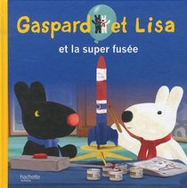 Une Super Fusee (Tp) (Gaspard and Lisa Books) (French Edition)