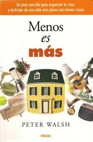 Menos es mas (Vivir Mejor (Vergara)) (Spanish Edition)