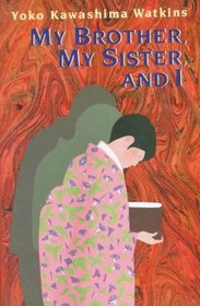 My Brother, My Sister, and I (So Far from the Bamboo Grove, Bk 2)