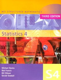 MEI Statistics: v. 4 (MEI Structured Mathematics (A+AS Level))