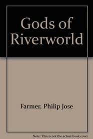 Gods of Riverworld (Riverworld Saga)
