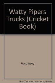 Watty Pipers Trucks (Cricket Book)