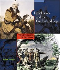 Daniel Boone and the Cumberland Gap (Cornerstones of Freedom. Second Series)
