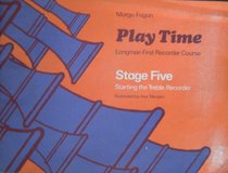 Play Time Recorder Course Stage 5 (Fagan Play Time Recorder Course)