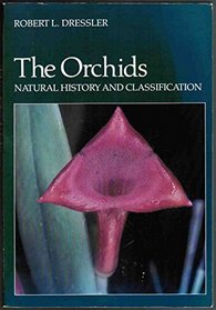 The Orchids: Natural History and Classification