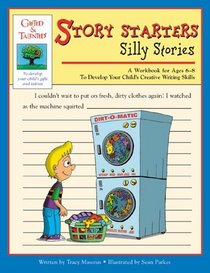 Gifted & Talented Story Starters: Silly Stories For Ages 6-8 (Gifted & Talented)