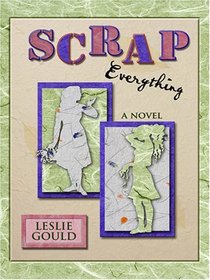 Scrap Everything (Thorndike Press Large Print Clean Reads)