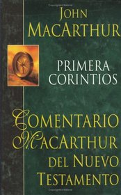 Primera Corintios-HC: MacArthur NT Commentary: First Corithians (Comentario MacArthur)