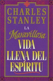 La Maravillosa Vida Llina del Espiritu (Spanish Edition)