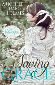Saving Grace (A Hearthfire Romance) (Volume 1)