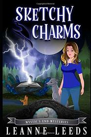 Sketchy Charms (Mystic's End, Bk 3)
