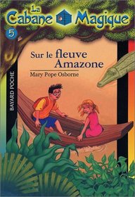 La Cabane magique, numro 5 : Sur le fleuve Amazone