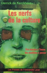 Les nerfs de la culture: Etre humain a l'heure des machines a penser (Collection Sociologie contemporaine) (French Edition)