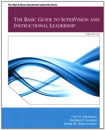 Basic Guide to SuperVision and Instructional Leadership, The Plus MyEdLeadership Lab with Pearson eText (3rd Edition)