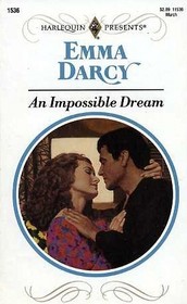 An Impossible Dream (Harlequin Presents, No 1536)