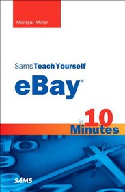 Sams Teach Yourself eBay in 10 Minutes (Sams Teach Yourself -- Minutes)
