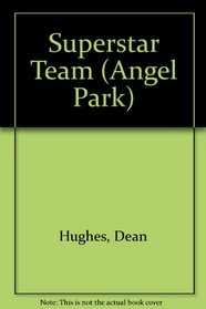 Superstar Team (Angel Park All-Stars #9)