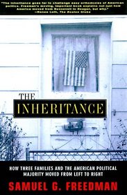 The INHERITANCE: HOW THREE FAMILIES AND THE AMERICAN POLITICAL MAJORITY MOVED FROM LEFT TO RIGHT