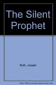 The Silent Prophet