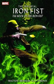 Immortal Iron Fist Volume 3: The Book Of Iron Fist TPB (v. 3)