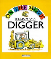 The Story of a Digger (On the Move)