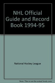 The National Hockey League Official Guide & Record Book 1994-95