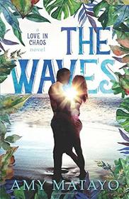 The Waves (Love In Chaos)