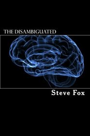The Disambiguated (Volume 1)