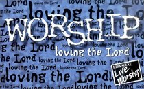 Worship-loving the Lord (Kids Scene Live Worship, 6)