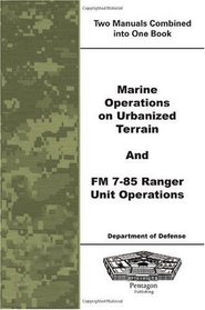 Marine Operations on Urbanized Terrain and FM 7-85 Ranger Unit Operations