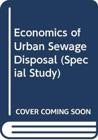 The Economics of Urban Sewage Disposal.