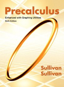 Precalculus Enhanced with Graphing Utilities (6th Edition)