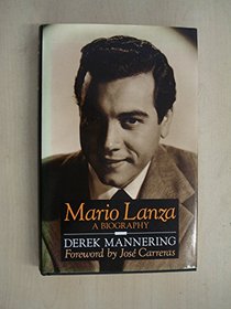 Mario Lanza: A Biography