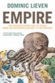 Empire: The Russian Empire and Its Rivals from the Sixteenth Century to the Present