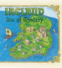 Ireland:  Isle Of Mystery