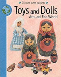 Toys and Dolls Around the World (Discover Other Cultures)