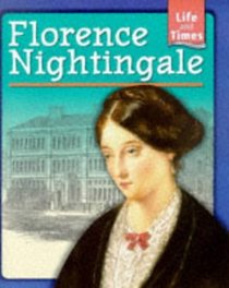 Florence Nightingale (Life  Times S.)