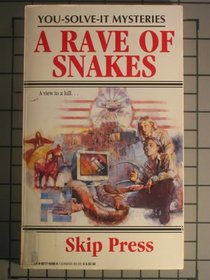 A Rave of Snakes (You-Solve-It Mysteries, No 1)