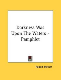 Darkness Was Upon The Waters - Pamphlet