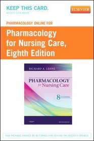 Pharmacology Online for Pharmacology for Nursing Care (User Guide and Access Code), 8e
