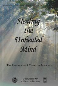 Healing the Unhealed Mind